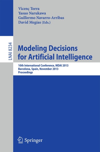 Vincenc Torra, Yasuo Narukawa, Guillermo Navarro-Arribas, David Megías - Modeling Decisions for Artificial Intelligence, Häftad