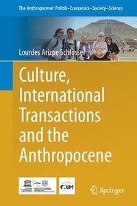 bokomslag Culture, International Transactions and the Anthropocene