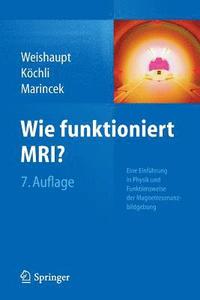 bokomslag Wie funktioniert MRI?