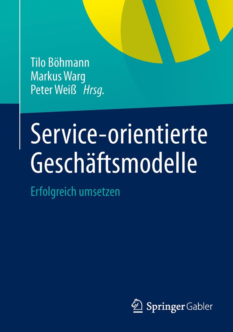 Tilo Böhmann, Markus Warg, Peter Weiß, Tilo Bohmann - Service-orientierte Geschäftsmodelle, Häftad