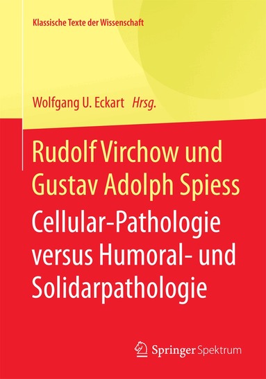 Wolfgang U. Eckart - Rudolf Virchow und Gustav Adolph Spiess, Häftad