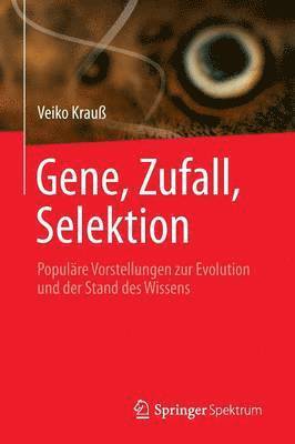 Gene, Zufall, Selektion 1