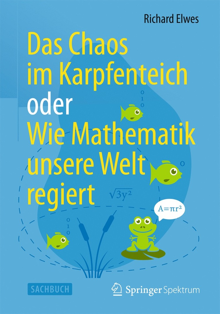 Das Chaos im Karpfenteich  oder  Wie Mathematik unsere Welt regiert 1