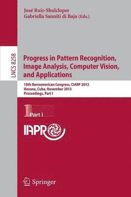 bokomslag Progress in Pattern Recognition, Image Analysis, Computer Vision, and Applications