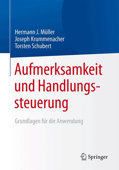 Hermann J. Müller, Joseph Krummenacher, Torsten Schubert - Aufmerksamkeit und Handlungssteuerung, Häftad