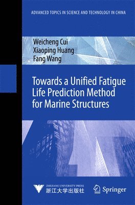 bokomslag Towards a Unified Fatigue Life Prediction Method for Marine Structures