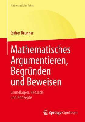 bokomslag Mathematisches Argumentieren, Begrnden und Beweisen