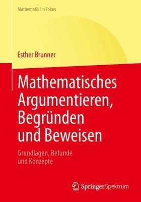 bokomslag Mathematisches Argumentieren, Begründen und Beweisen