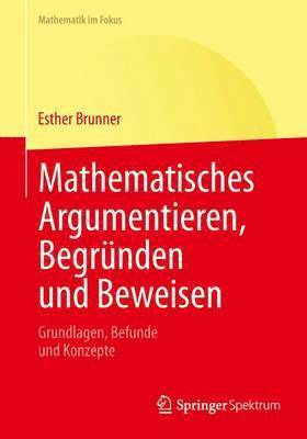 Mathematisches Argumentieren, Begrnden und Beweisen 1