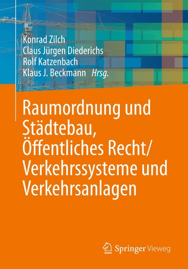 Konrad Zilch, Claus Jürgen Diederichs, Rolf Katzenbach, Klaus J. Beckmann - Raumordnung und Städtebau, Öffentliches Baurecht / Verkehrssysteme und Verkehrsanlagen, Häftad