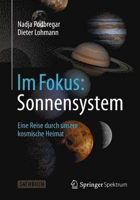 Nadja Podbregar, Dieter Lohmann - Im Fokus: Sonnensystem, Häftad