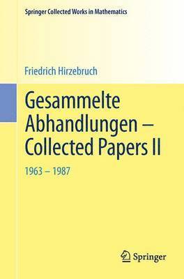 Gesammelte Abhandlungen - Collected Papers II 1