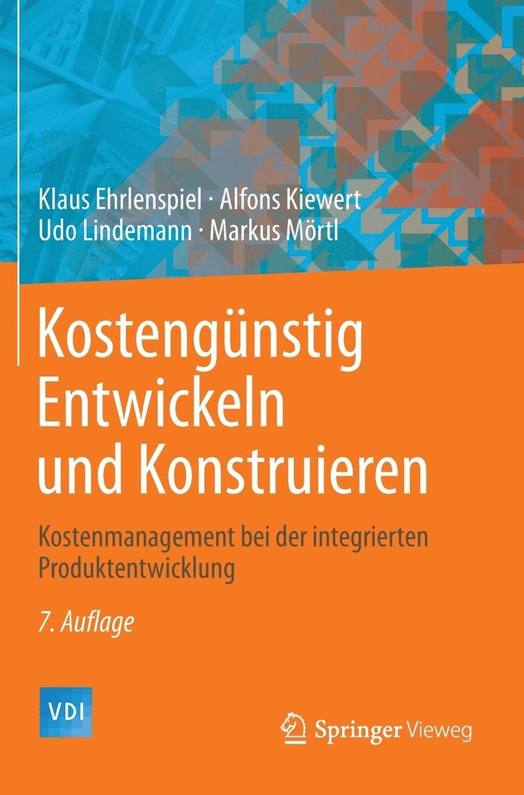 Kostengünstig Entwickeln Und Konstruieren: Kostenmanagement Bei Der Integrierten Produktentwicklung