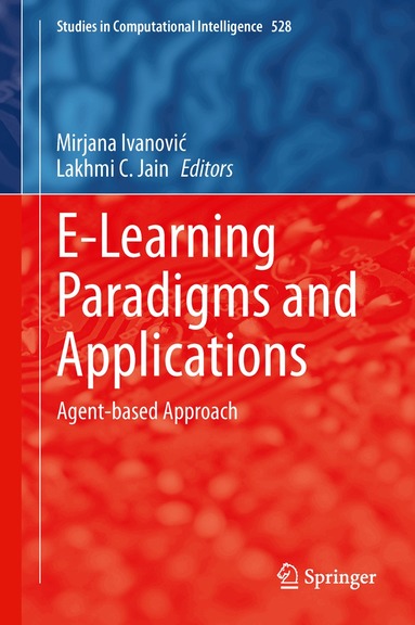 Mirjana Ivanović, Lakhmi C. Jain - E-Learning Paradigms and Applications, Inbunden