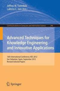 bokomslag Advanced Techniques for Knowledge Engineering and Innovative Applications