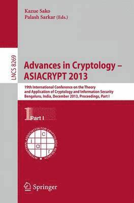 Advances in Cryptology - ASIACRYPT 2013 1