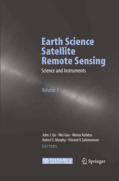 John J. Qu, Wei Gao, Menas Kafatos, Robert E. Murphy, Vincent V. Salomonson - Earth Science Satellite Remote Sensing, Häftad