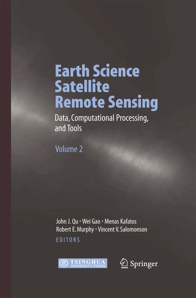 John J. Qu, Wei Gao, Menas Kafatos, Robert E. Murphy, Vincent V. Salomonson - Earth Science Satellite Remote Sensing, Häftad