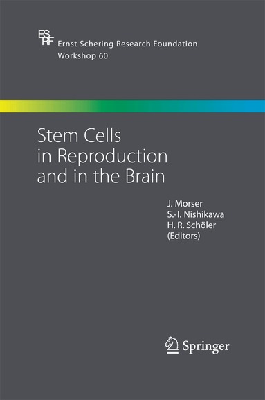 John Morser, S. -I. Nishikawa, H.R. Schoeler - Stem Cells in Reproduction and in the Brain, Häftad