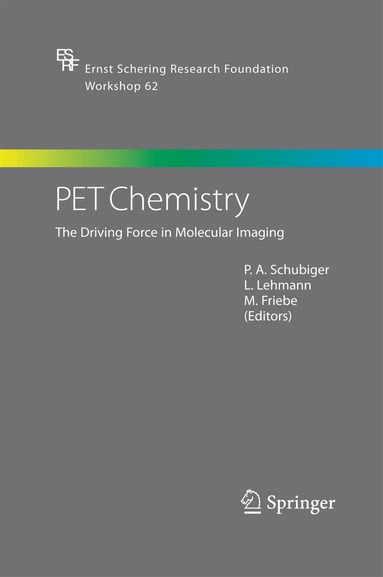 P.A. Schubiger, L. Lehmann, M. Friebe - PET Chemistry, Häftad