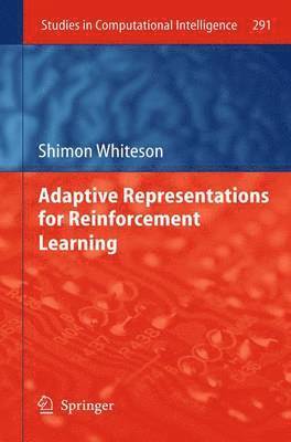 Adaptive Representations for Reinforcement Learning 1