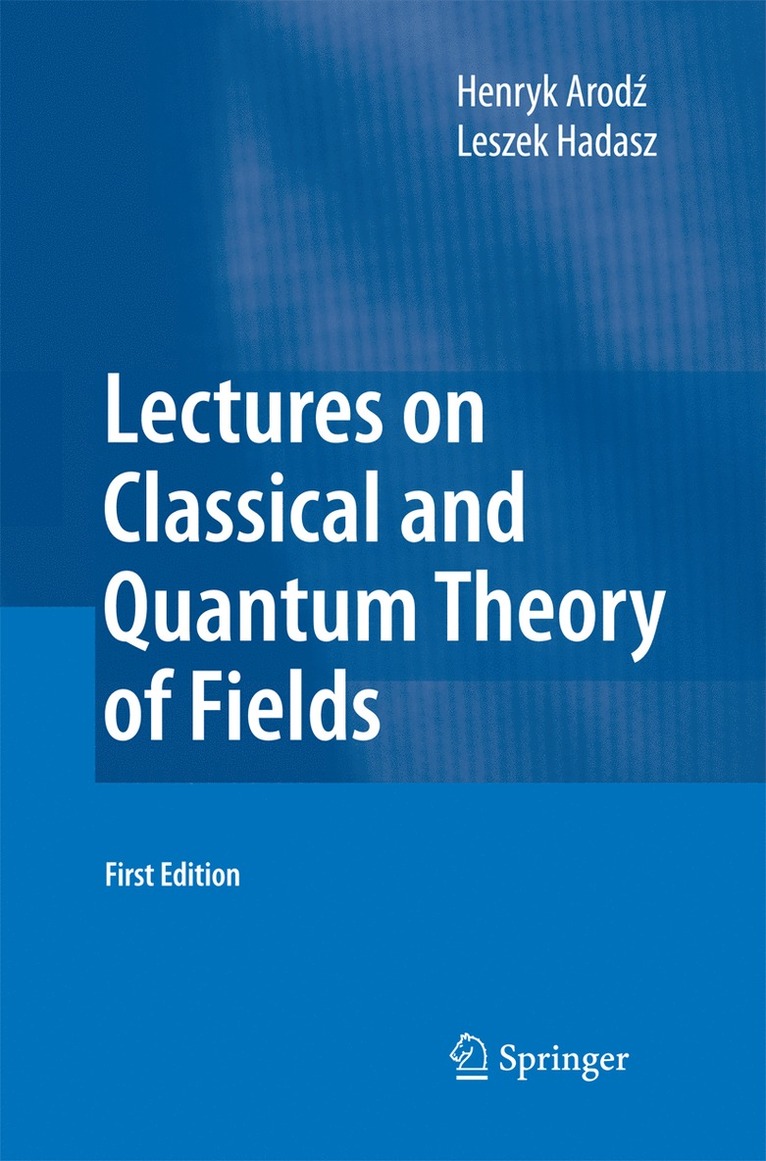 Lectures on Classical and Quantum Theory of Fields 1