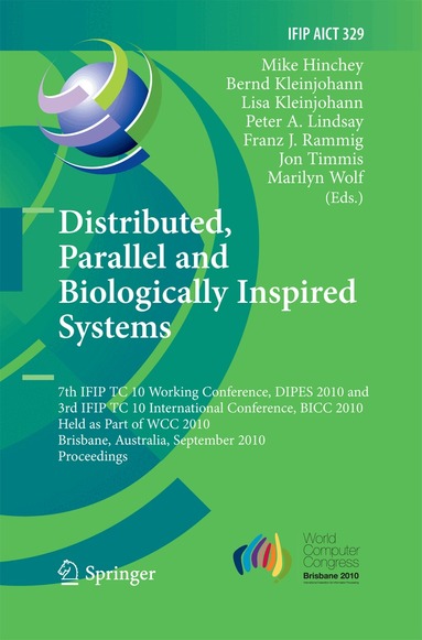 Mike Hinchey, Bernd Kleinjohann, Lisa Kleinjohann, Peter Lindsay, Franz J. Rammig, Jon Timmis, Marilyn Wolf - Distributed, Parallel and Biologically Inspired Systems, Häftad