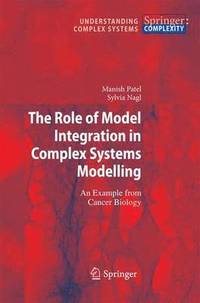 bokomslag The Role of Model Integration in Complex Systems Modelling