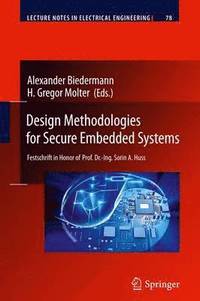 bokomslag Design Methodologies for Secure Embedded Systems