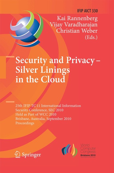 Kai Rannenberg, Vijay Varadharajan, Christian Weber - Security and Privacy - Silver Linings in the Cloud, Häftad