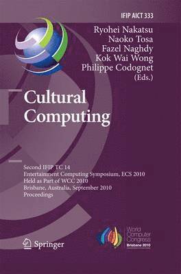 Ryohei Nakatsu, Naoko Tosa, Fazel Naghdy, Philippe Codognet - Cultural Computing, Häftad