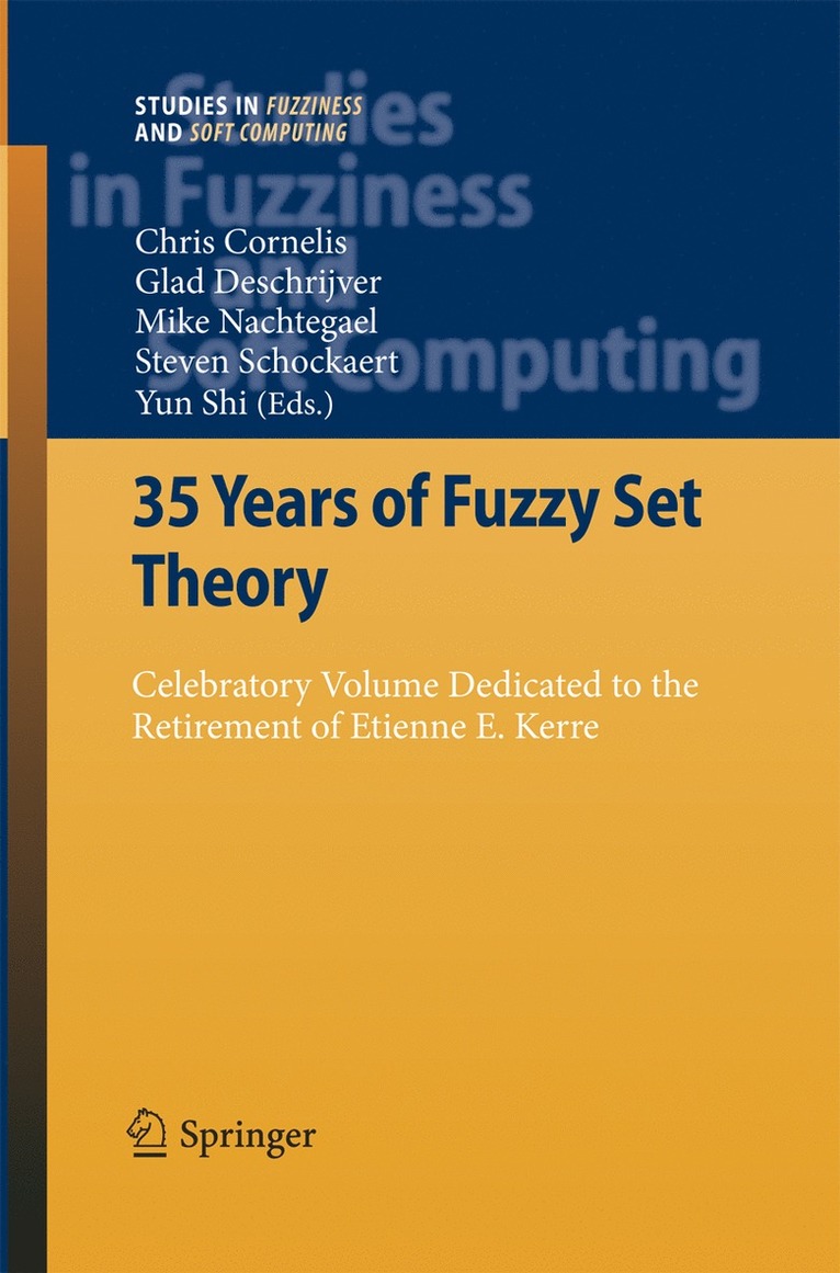 Chris Cornelis, Glad Deschrijver, Mike Nachtegael, Steven Schockaert, Yun Shi - 35 Years of Fuzzy Set Theory, Häftad