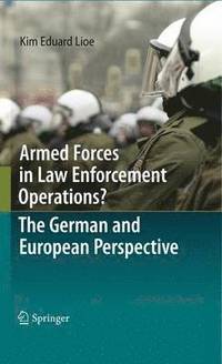 bokomslag Armed Forces in Law Enforcement Operations? - The German and European Perspective