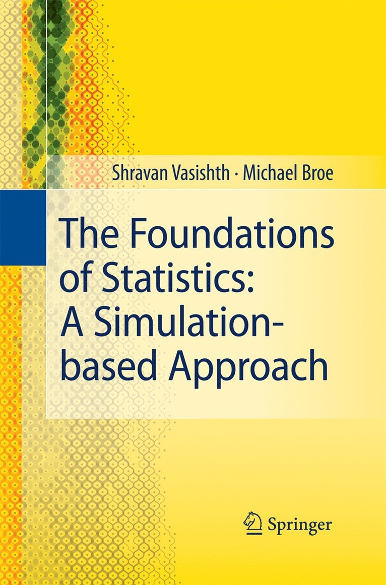 The Foundations of Statistics: A Simulation-based Approach 1