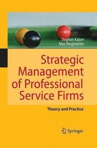 bokomslag Strategic Management of Professional Service Firms