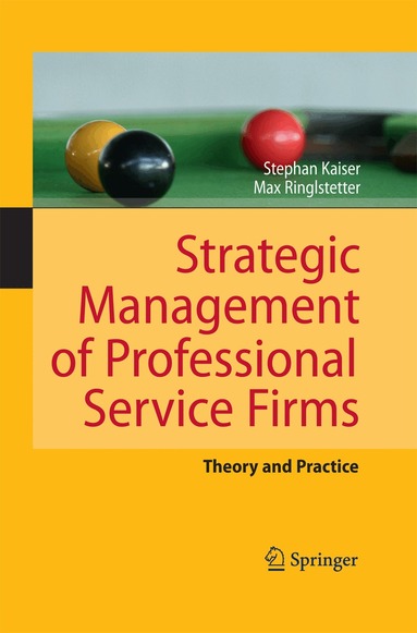 Stephan Kaiser, Max Josef Ringlstetter - Strategic Management of Professional Service Firms, Häftad