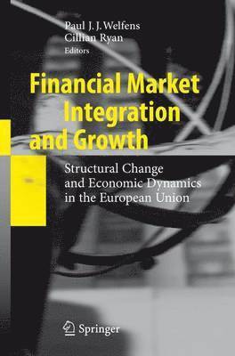 Paul J.J. Welfens, Cillian Ryan, Paul J. J. Welfens - Financial Market Integration and Growth, Häftad