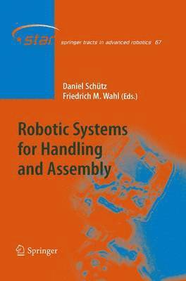 Daniel Schütz, Friedrich Wahl - Robotic Systems for Handling and Assembly, Häftad