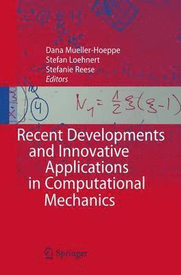 Recent Developments and Innovative Applications in Computational Mechanics 1