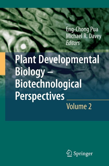 Eng Chong Pua, Michael R. Davey - Plant Developmental Biology - Biotechnological Perspectives, Häftad