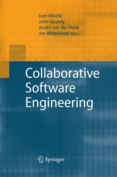 Ivan Mistrík, John Grundy, André van der Hoek, Jim Whitehead - Collaborative Software Engineering, Häftad