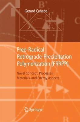 bokomslag Free-Radical Retrograde-Precipitation Polymerization (FRRPP)