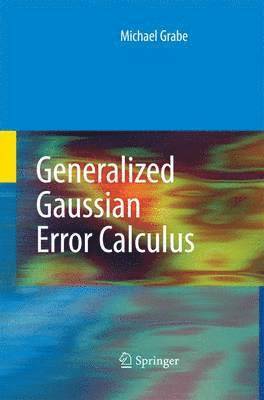 Generalized Gaussian Error Calculus 1