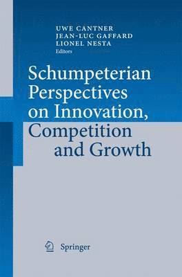 Schumpeterian Perspectives on Innovation, Competition and Growth 1
