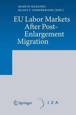 EU Labor Markets After Post-Enlargement Migration 1