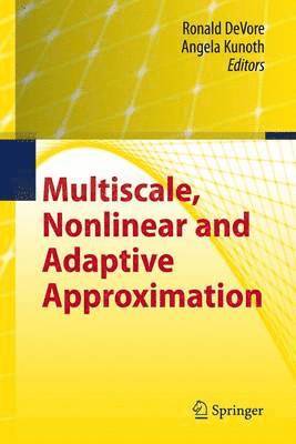 Multiscale, Nonlinear and Adaptive Approximation 1