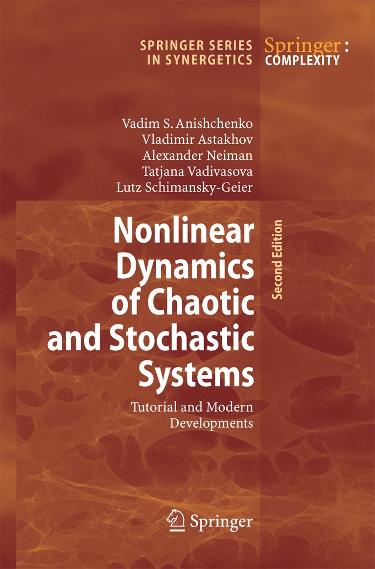 Vadim S. Anishchenko, Vladimir Astakhov, Alexander Neiman, Tatjana Vadivasova, Lutz Schimansky-Geier - Nonlinear Dynamics of Chaotic and Stochastic Systems, Häftad