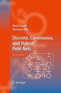 bokomslag Discrete, Continuous, and Hybrid Petri Nets