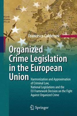 bokomslag Organized Crime Legislation in the European Union