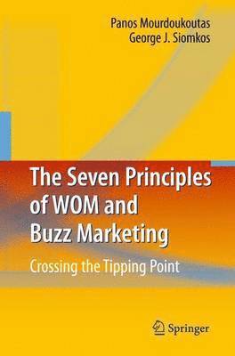 Panos Mourdoukoutas, George J. Siomkos - Seven Principles of WOM and Buzz Marketing, Häftad